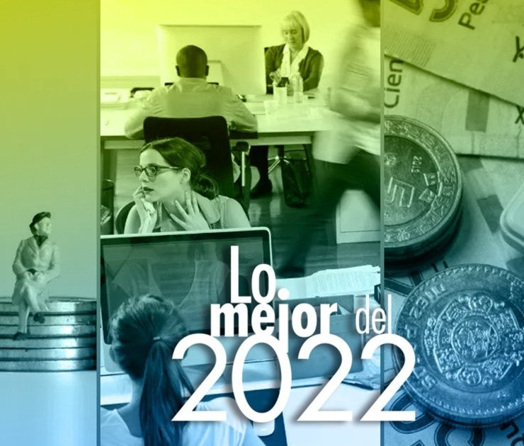 Las 10 notas de Capital Humano de El Economista más leídas en 2022